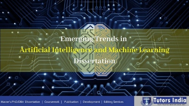 Emerging Trends in Artificial Intelligence and Machine Learning Dissertation