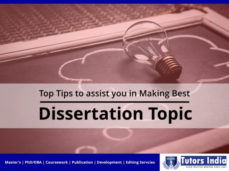 Top Tips To Assist You In Making Best Dissertation Topic